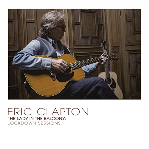 Eric Clapton/The Lady In The Balcony: Lockdown Sessions