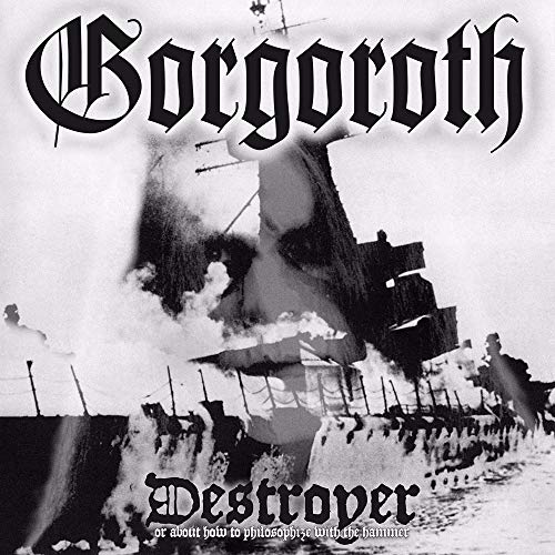 Gorgoroth/Destroyer