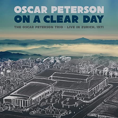 Oscar Peterson/On A Clear Day: The Oscar Peterson Trio - Live In Zurich, 1971