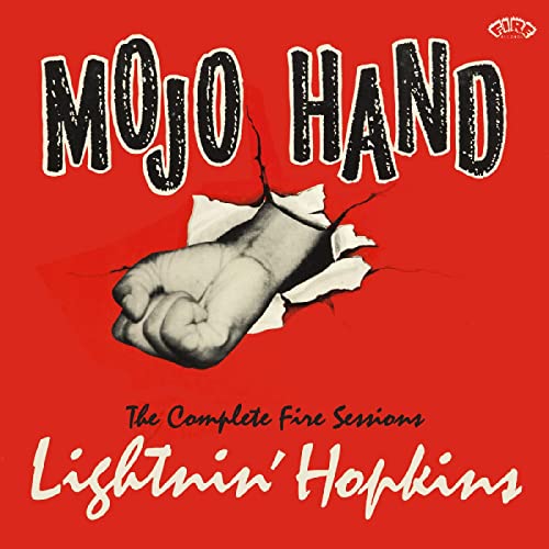 Lightnin' Hopkins/Mojo Hand:  The Complete Fire Sessions