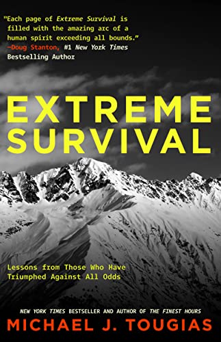 Michael Tougias/Extreme Survival@Lessons from Those Who Have Triumphed Against All Odds