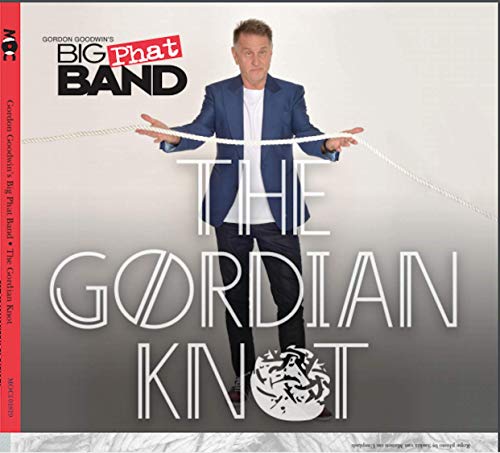 Gordon Goodwin's Big Phat Band/Gordian Knot