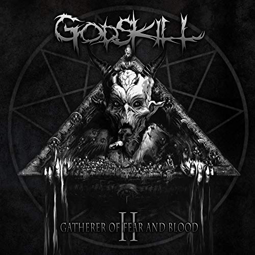 Godskill/Ii: The Gatherer Of Fear & Blo