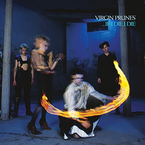 Virgin Prunes If I Die I Die (40th Anniversary Edition) 