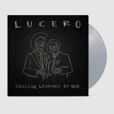 Lucero/Should've Learned By Now (Silver Vinyl)