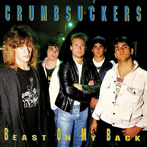 Crumbsuckers/Beast On My Back