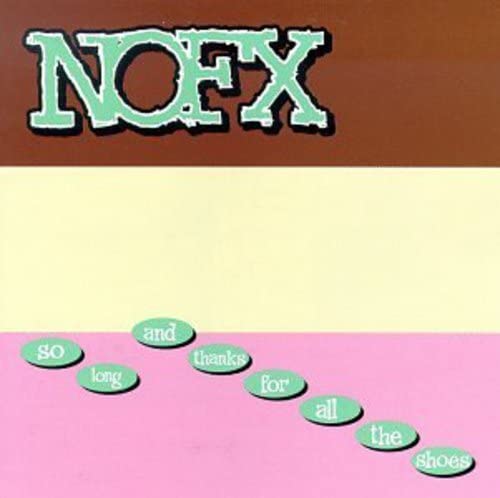 NOFX/So Long And Thanks For All The Shoes