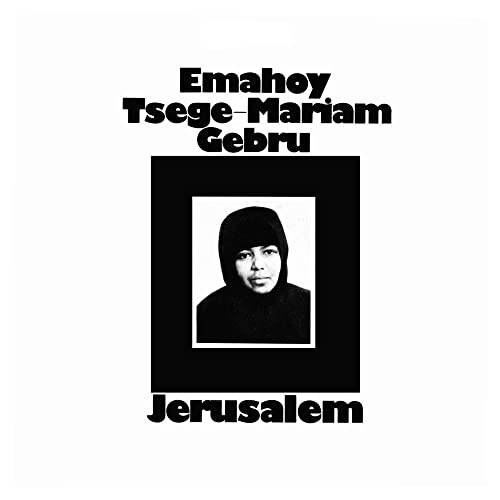 Mariam Tsege Emahoy Gebru/Jerusalem@Amped Exclusive