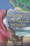 Sujata Massey The Mistress Of Bhatia House 