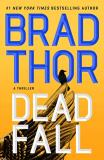 Brad Thor Dead Fall A Thriller 