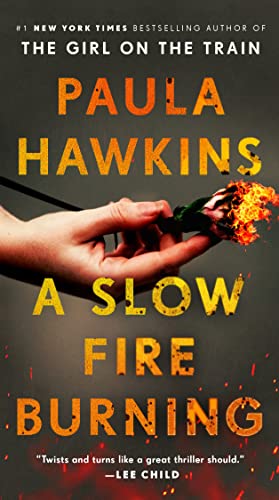 Paula Hawkins/A Slow Fire Burning