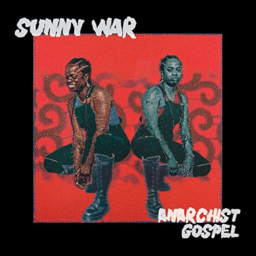 Sunny War/Anarchist Gospel