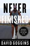 David Goggins Never Finished Unshackle Your Mind And Win The War Within 