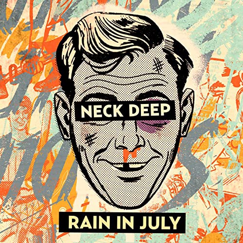Neck Deep/Rain In July: 10th Anniversary@Explicit Version@Amped Exclusive