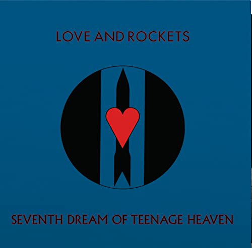 Love & Rockets/Seventh Dream of Teenage Heaven