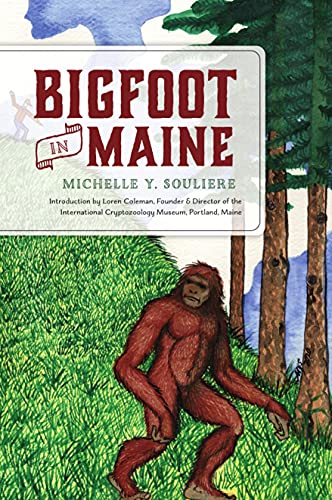 Michelle Y. Souliere/Bigfoot In Maine