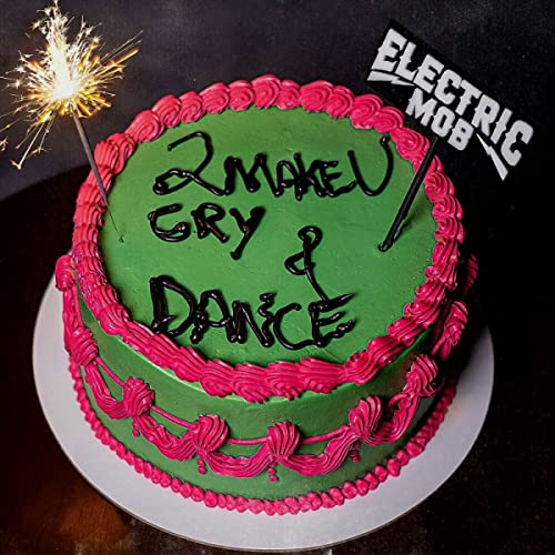 Electric Mob/2 Make U Cry & Dance