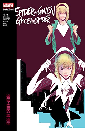 Jason LaTour/Spider-Gwen@ Ghost-Spider Modern Era Epic Collection: Edge of