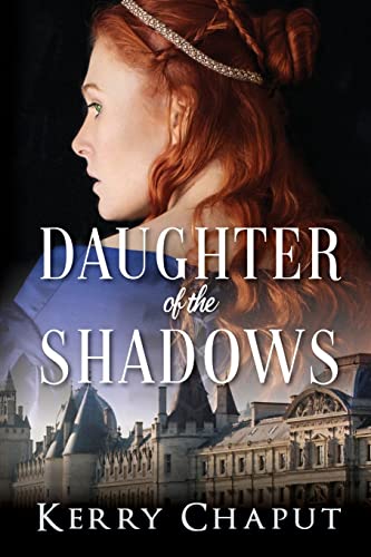 Kerry Chaput Daughter Of The Shadows 