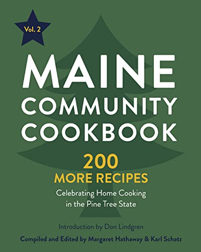 Margaret Hathaway Maine Community Cookbook Volume 2 200 More Recipes Celebrating Home Cooking In The 