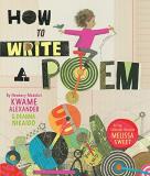 Kwame Alexander How To Write A Poem 