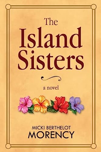 Micki Berthelot Morency The Island Sisters 