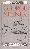 George Steiner Tolstoy Or Dostoevsky An Essay In The Old Criticism Second Edition 0002 Edition; 