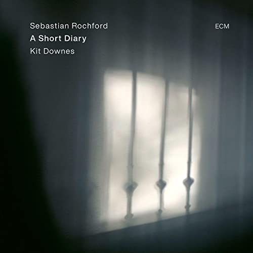 Sebastian Rochford/Kit Downes/A Short Diary