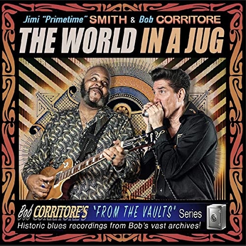 Jimi "Primetime" Smith & Bob Corritore/The World In A Jug