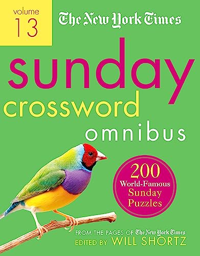 Will Shortz The New York Times Sunday Crossword Omnibus Volume 200 World Famous Sunday Puzzles From The Pages Of 