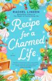 Rachel Linden Recipe For A Charmed Life 