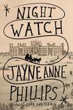 Jayne Anne Phillips Night Watch (pulitzer Prize Winner) 