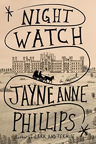 Jayne Anne Phillips Night Watch (pulitzer Prize Winner) 