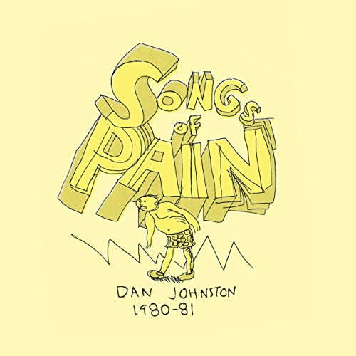 Daniel Johnston/Songs Of Pain