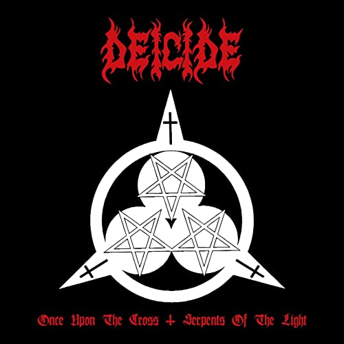 Deicide/Once Upon The Cross / Serpents
