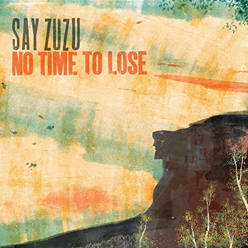 Say ZuZu/No Time To Lose (Turquoise Swirl Vinyl)