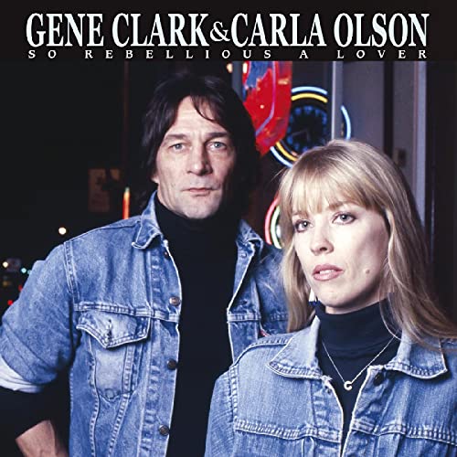 Gene Clark & Carla Olson/So Rebellious A Lover (BLUE VINYL)@LP 180g + 7"