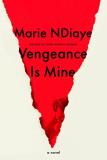 Marie Ndiaye Vengeance Is Mine 