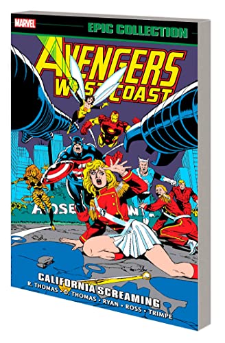 Roy Thomas/Avengers West Coast Epic Collection@ California Screaming