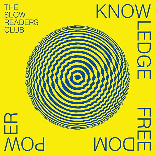 Slow Readers Club/Knowledge Freedom Power