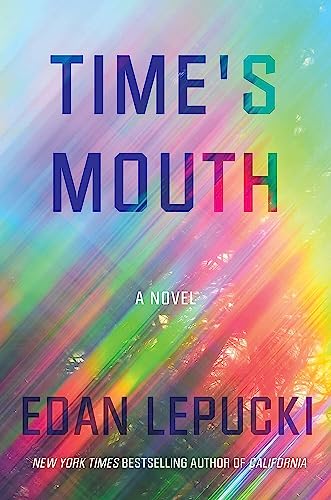 Edan Lepucki Time's Mouth 