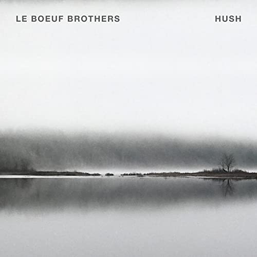Le Boeuf Brothers/Hush