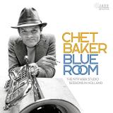 Chet Baker Blue Room The 1979 Vara Studio Sessions In Holland Rsd Exclusive 180g 