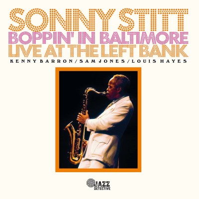 Sonny Stitt/Boppin' In Baltimore: Live At The Left Bank@RSD Exclusive@180g