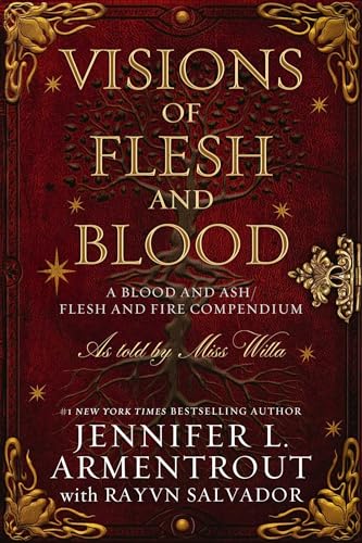 Jennifer L. Armentrout/Visions of Flesh and Blood@ A Blood and Ash/Flesh and Fire Compendium