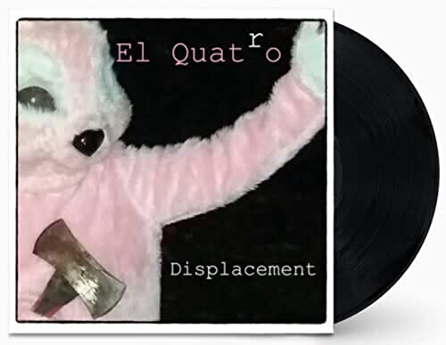 El Quatro/Displacement@RSD Exclusive