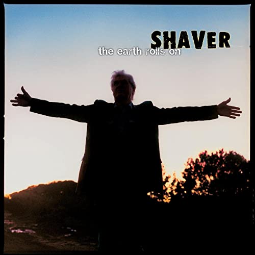 Shaver/The Earth Rolls On (COKE BOTTLE CLEAR VINYL)