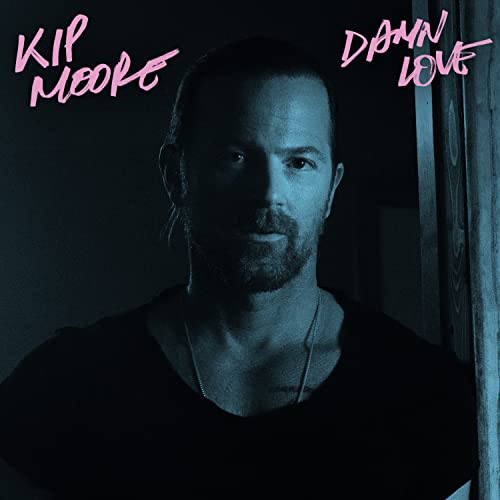 Kip Moore/Damn Love