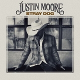Justin Moore Stray Dog 