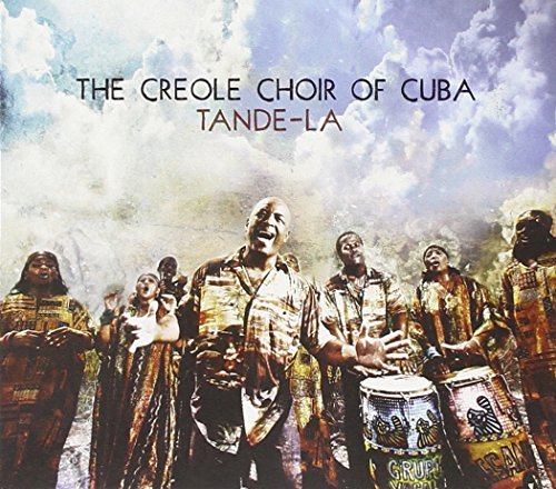 Creole Choir Of Cuba/Tande-La